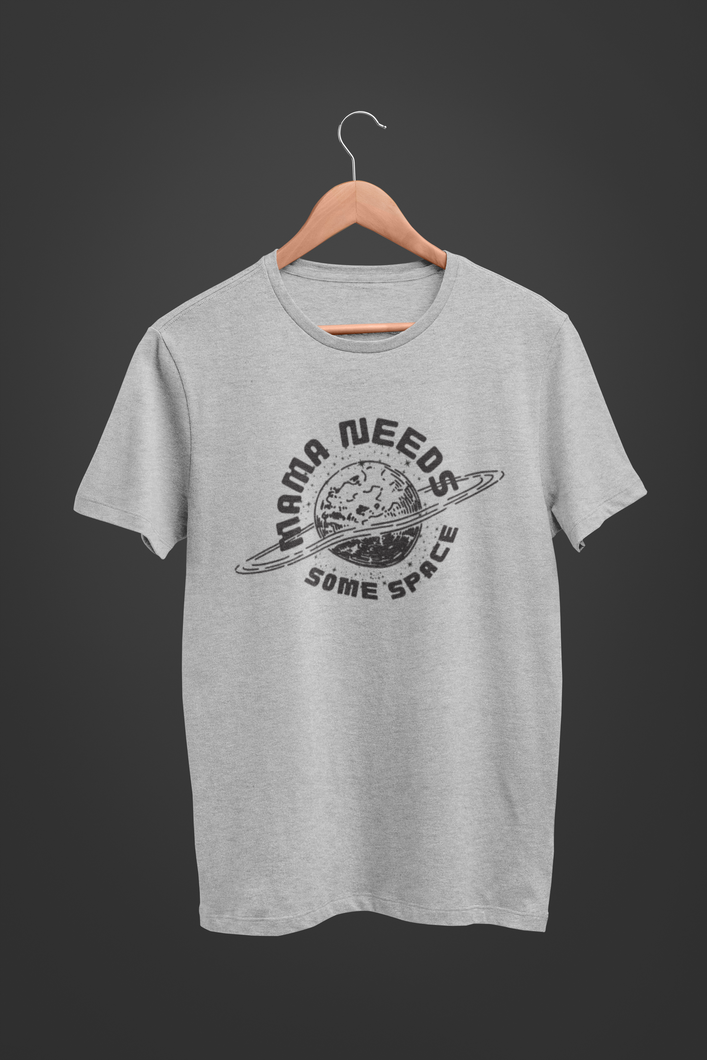 Mama Needs Some Space - Heather Gray [Unisex Short Sleeve Tee]