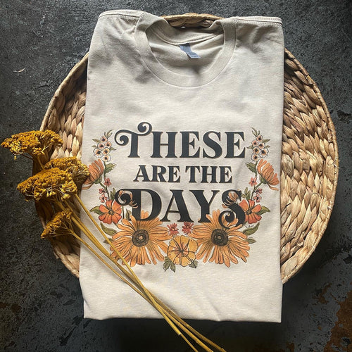 These Are The Days - Unisex - Sand