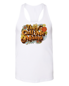 They Call Me Mama - Racerback Ladies Tank Top - [White] READY TO SHIP