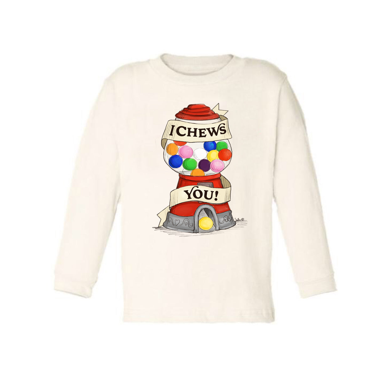 I Chews You [Long Sleeved Toddler Tee] READY TO SHIP