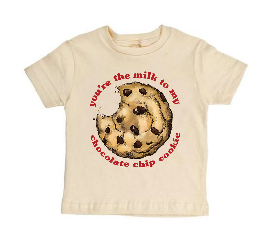 You're the Milk to my Chocolate Chip Cookie [Toddler Tee]