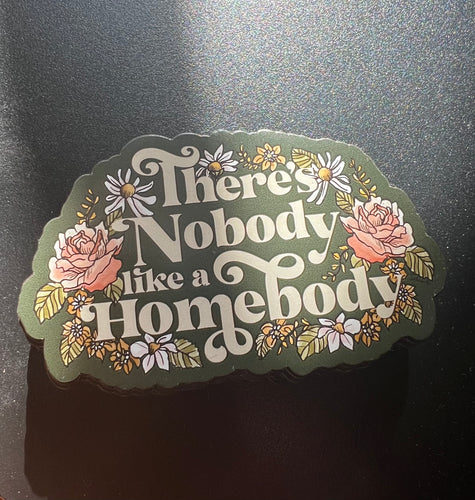 There's Nobody like a Homebody 3'' [Magnet]