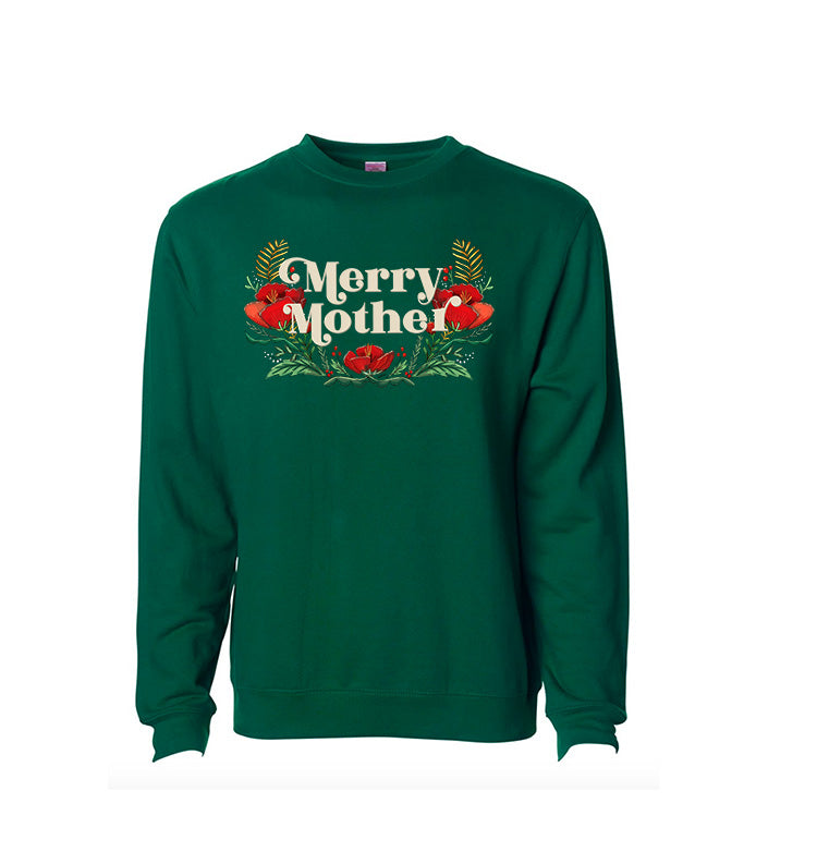 Merry Mother - Green READY TO SHIP [Unisex Sweatshirt]