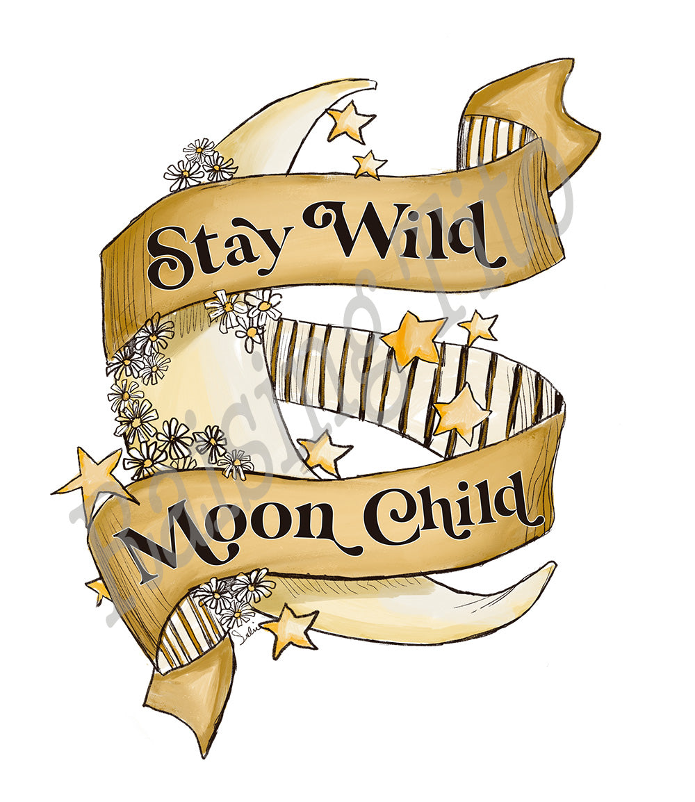 Stay Wild Moon Child  8.5 x 11