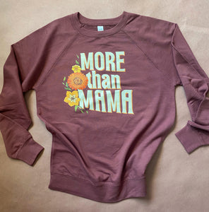 More Than Mama - Port - Lightweight Loopback Terry Sweatshirt [Unisex] READY TO SHIP