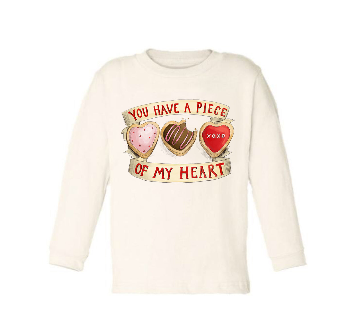 You Have a Piece of My Heart [Long Sleeved Toddler Tee] READY TO SHIP