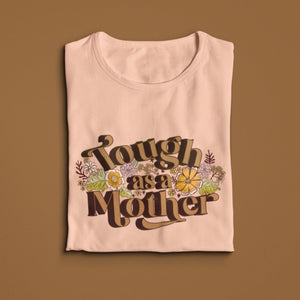 Tough as a Mother - Peach- Unisex Short Sleeve Tee [READY TO SHIP]