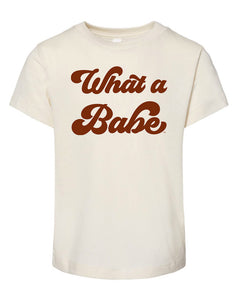 What Babe  - Natural [Children's Tee]