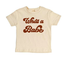 What a Babe [Toddler Tee]